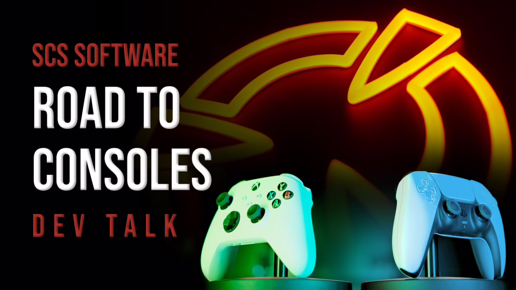 SCS Software: Road to Consoles Dev Talk